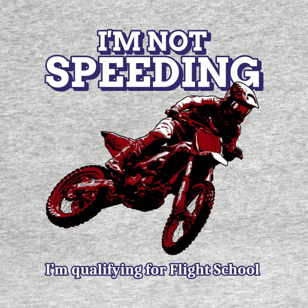 I'm Not Speeding, I'm Qualifying For Flight School by MotoFotoDesign